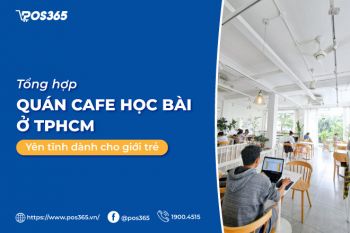 Top 10+ các quán cafe học bài ở TPHCM yên tĩnh cho giới trẻ