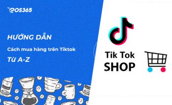 Hướng dẫn chi tiết từ A - Z cách mua hàng trên Tiktok