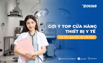 Gợi ý Top 10 cửa hàng thiết bị y tế uy tín, giá tốt tại Hà Nội