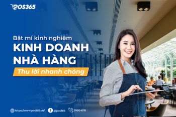 Bật mí kinh nghiệm kinh doanh nhà hàng thu lời nhanh chóng