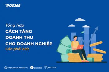 11 cách tăng doanh thu cho doanh nghiệp cần phải biết