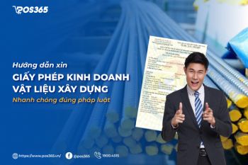 Hướng dẫn xin giấy phép kinh doanh vật liệu xây dựng nhanh chóng đúng pháp luật