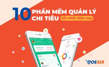 Gợi ý Top 10 phần mềm quản lý chi tiêu tốt nhất hiện nay