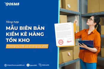 Tổng hợp mẫu biên bản kiểm kê hàng tồn kho thông tư 133 và thông tư 200