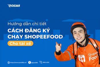 Hướng dẫn chi tiết cách đăng ký chạy ShopeeFood cho tài xế