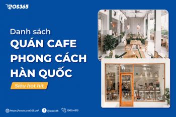 Danh sách 9 quán cafe phong cách hàn quốc siêu hot hit 2024