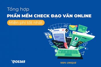 Top 10+ phần mềm check đạo văn online miễn phí tốt nhất