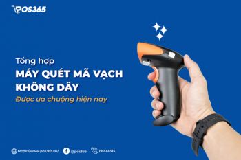 Bật mí 5 máy quét mã vạch không dây được ưa chuộng hiện nay