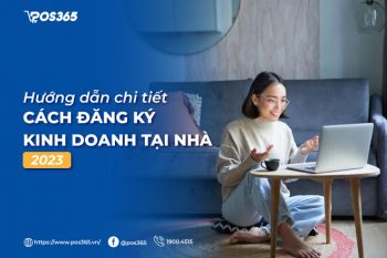 Hướng dẫn chi tiết cách đăng ký kinh doanh tại nhà 2024