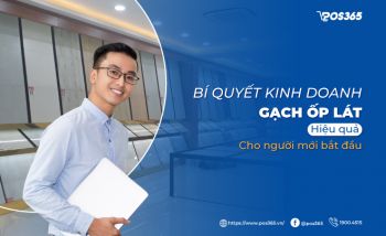 Bí quyết kinh doanh gạch ốp lát hiệu quả cho người mới bắt đầu