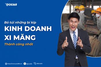 Bỏ túi những bí kíp kinh doanh xi măng thành công nhất 2024