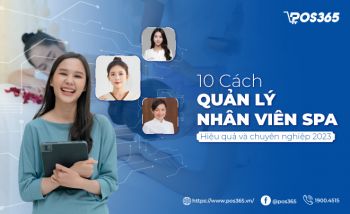 10 cách quản lý nhân viên spa hiệu quả và chuyên nghiệp nhất 2024