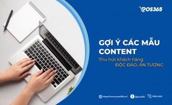 Gợi ý các mẫu content thu hút khách hàng độc đáo, ấn tượng [2024]