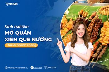 Kinh nghiệm mở quán xiên que nướng thu lời nhanh chóng