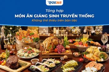 13 món ăn Giáng Sinh không thể thiếu trên bàn tiệc