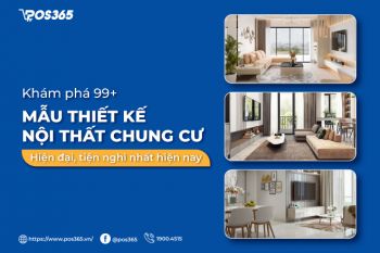 Khám phá 99+ mẫu thiết kế nội thất chung cư hiện đại, tiện nghi nhất hiện nay