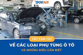 Tất tần tật những điều cần biết về các loại phụ tùng ô tô