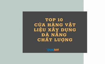 Top 10 cửa hàng vật liệu xây dựng Đà Nẵng chất lượng, uy tín