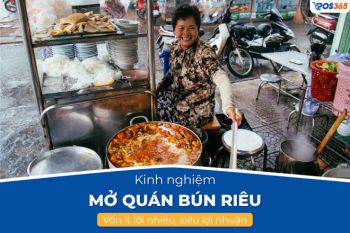 Kinh nghiệm mở quán bún riêu vốn ít lời nhiều, siêu lợi nhuận