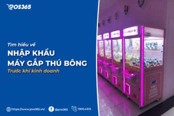 Tìm hiểu về nhập khẩu máy gắp thú bông trước khi kinh doanh