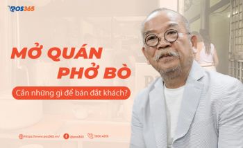 Kinh nghiệm mở quán phở bò cần những gì để bán đắt khách?