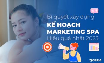 Bí quyết xây dựng kế hoạch marketing spa hiệu quả nhất 2024