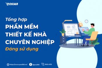 Top 11+ phần mềm thiết kế nhà chuyên nghiệp, đáng sử dụng