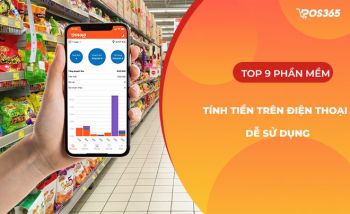 Gợi ý TOP 9 phần mềm tính tiền trên điện thoại dễ sử dụng