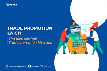 Trade promotion là gì? Tìm hiểu các loại Trade promotion hiệu quả