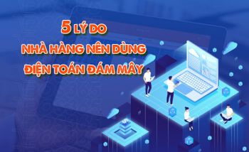 5 lý do nên sử dụng điện toán đám mây trong nhà hàng