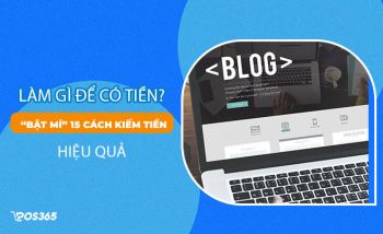 Làm gì để có tiền? Bật mí 15 cách kiếm ra tiền hiệu quả