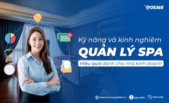 Kỹ năng và kinh nghiệm quản lý spa hiệu quả dành cho nhà kinh doanh