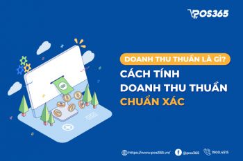 Doanh thu thuần là gì? Cách tính doanh thu thuần chuẩn xác