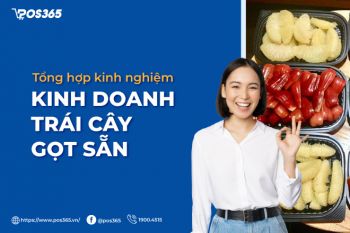 Tổng hợp những kinh nghiệm kinh doanh trái cây gọt sẵn