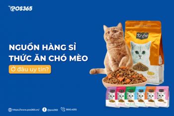 Nguồn hàng sỉ thức ăn chó mèo ở đâu uy tín?