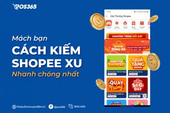 Mách bạn 8 cách kiếm Shopee xu nhanh chóng nhất