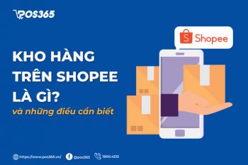 Kho hàng trên shopee là gì và những điều cần biết