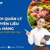 Cách quản lý nguyên liệu nhà hàng hiệu quả nhất hiện nay