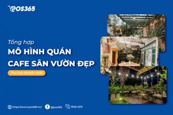 Gợi ý 6 mô hình quán cafe sân vườn đẹp, thu hút khách nhất 2024