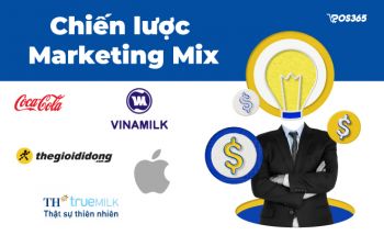 TOP 15+ chiến lược Marketing Mix từ các thương hiệu lớn hiện nay